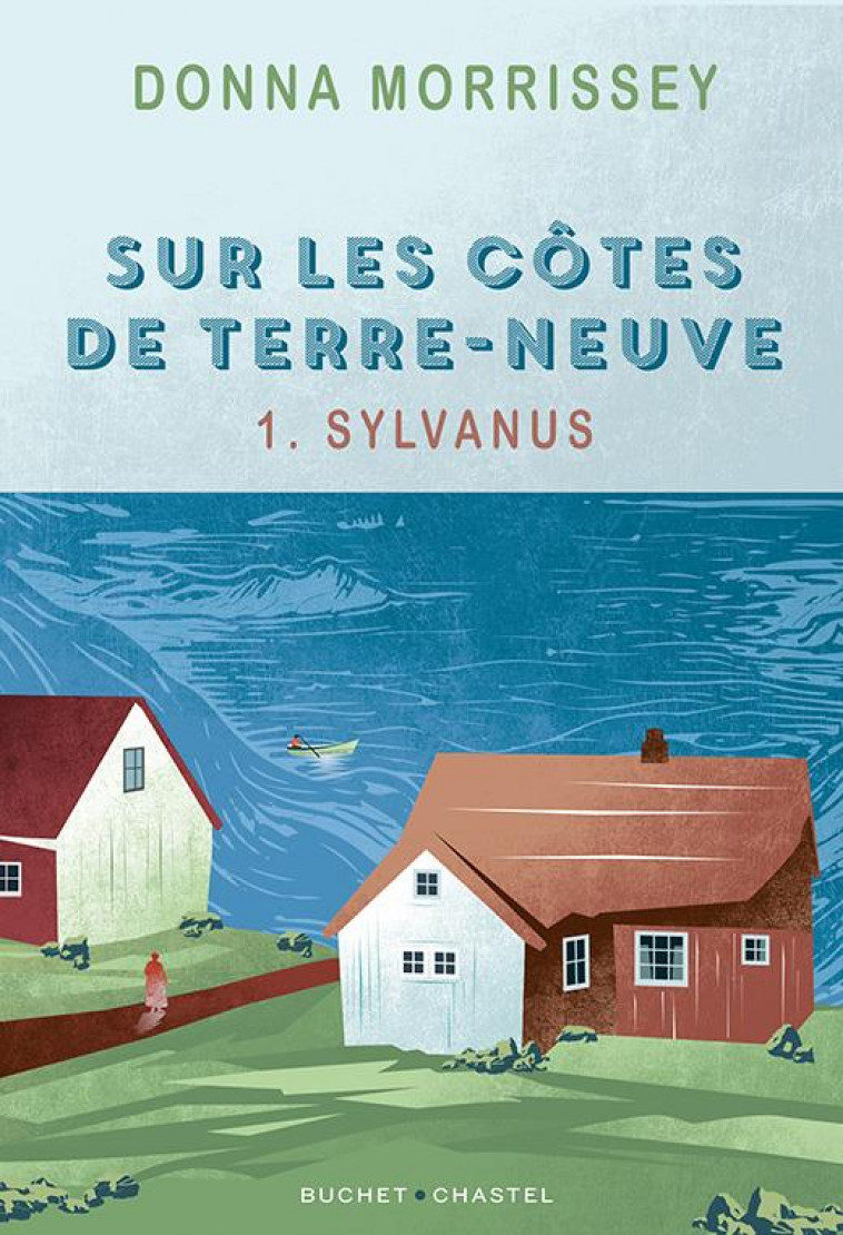 SUR LES COTES DE TERRE-NEUVE - 1. SYLVANUS - MORRISSEY DONNA - BUCHET CHASTEL