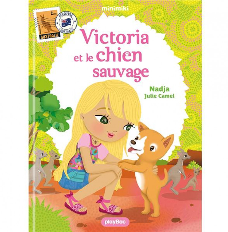 MINIMIKI - T16 - MINIMIKI - VICTORIA ET LE CHIEN SAUVAGE - NOUVELLE EDITION - NADJA/CAMEL - PRISMA