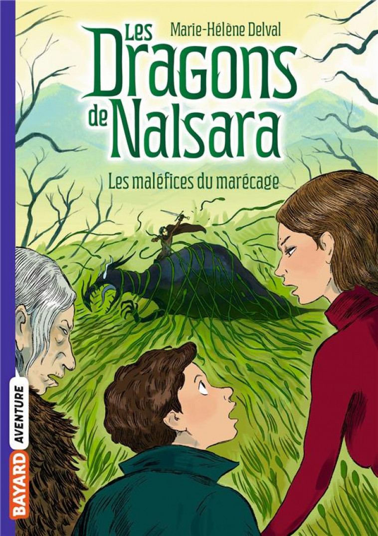 LES DRAGONS DE NALSARA, TOME 11 - LES MALEFICES DU MARECAGE - DELVAL/MARILLEAU - BAYARD JEUNESSE