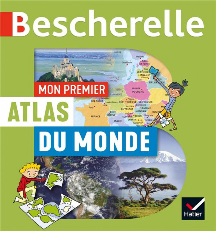 BESCHERELLE - MON PREMIER ATLAS DU MONDE - BOURON/DAVID/AUDOUIN - HATIER SCOLAIRE