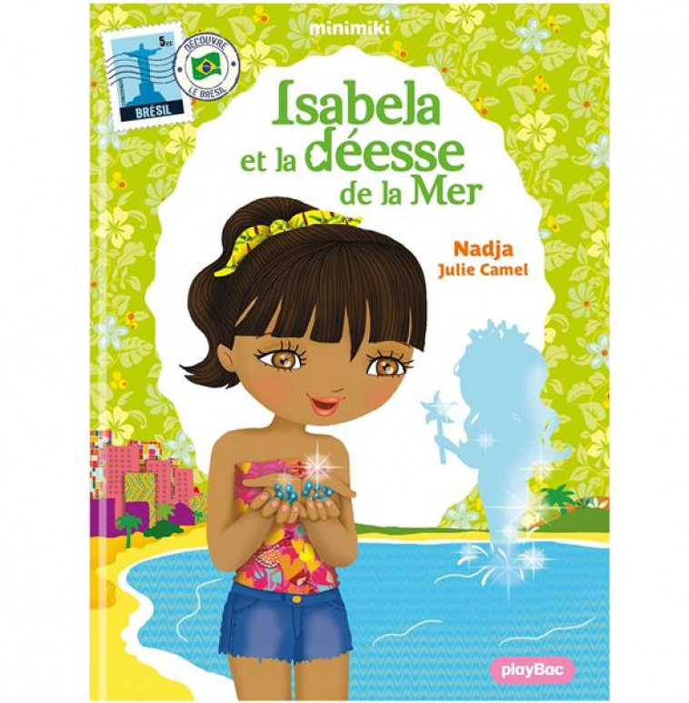 MINIMIKI - T06 - MINIMIKI - ISABELA ET LA DEESSE DE LA MER - NOUVELLE EDITION - NADJA/CAMEL - PRISMA