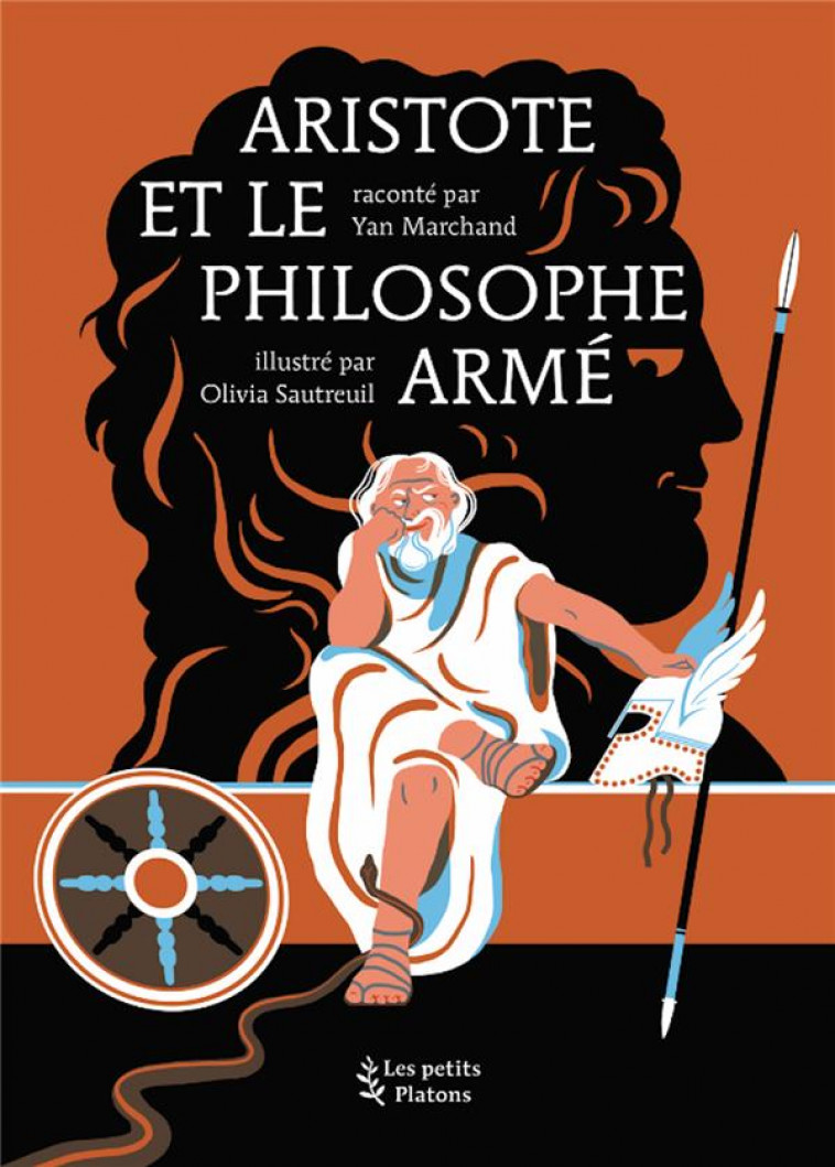 ARISTOTE ET LE PHILOSOPHE ARME - MARCHAND/SAUTREUIL - PETITS PLATONS