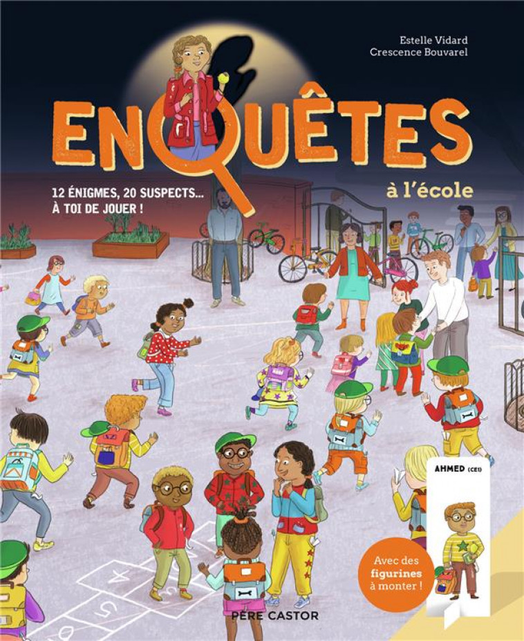 ENQUETES A L-ECOLE - 12 ENIGMES, 20 SUSPECTS... A TOI DE JOUER ! - BOUVAREL/VIDARD - FLAMMARION