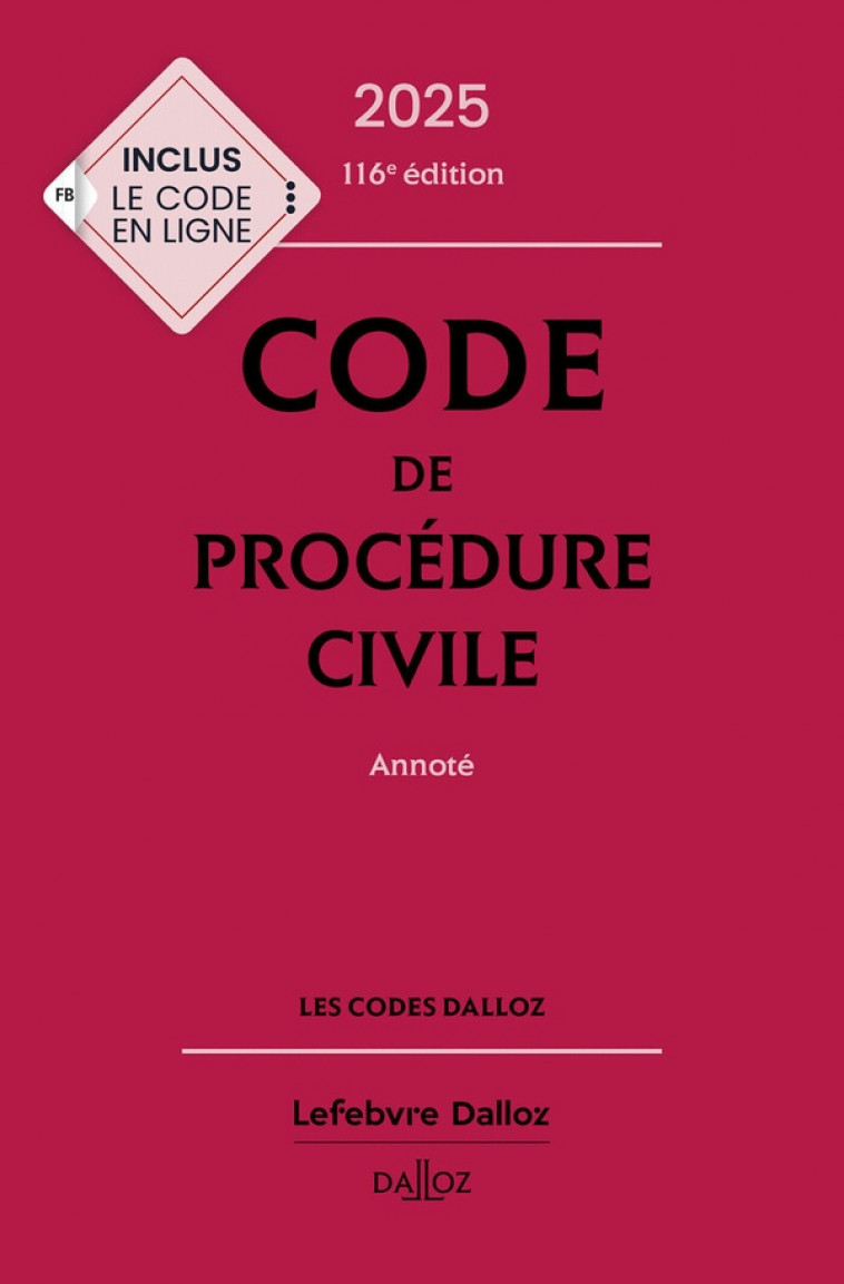 CODE DE PROCEDURE CIVILE 2025, ANNOTE. 116E ED. - CALLE/DARGENT - NC