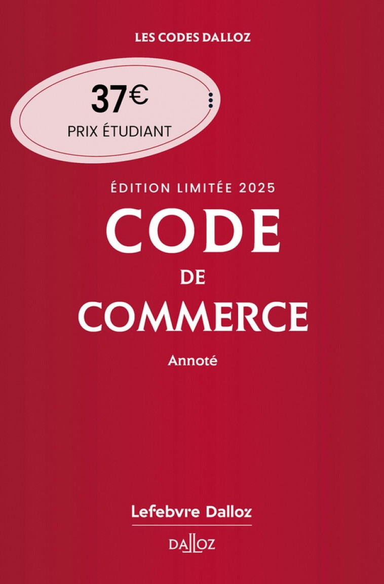 CODE DE COMMERCE 2025 ANNOTE. EDITION LIMITEE. 120E ED. - RONTCHEVSKY/CHEVRIER - NC