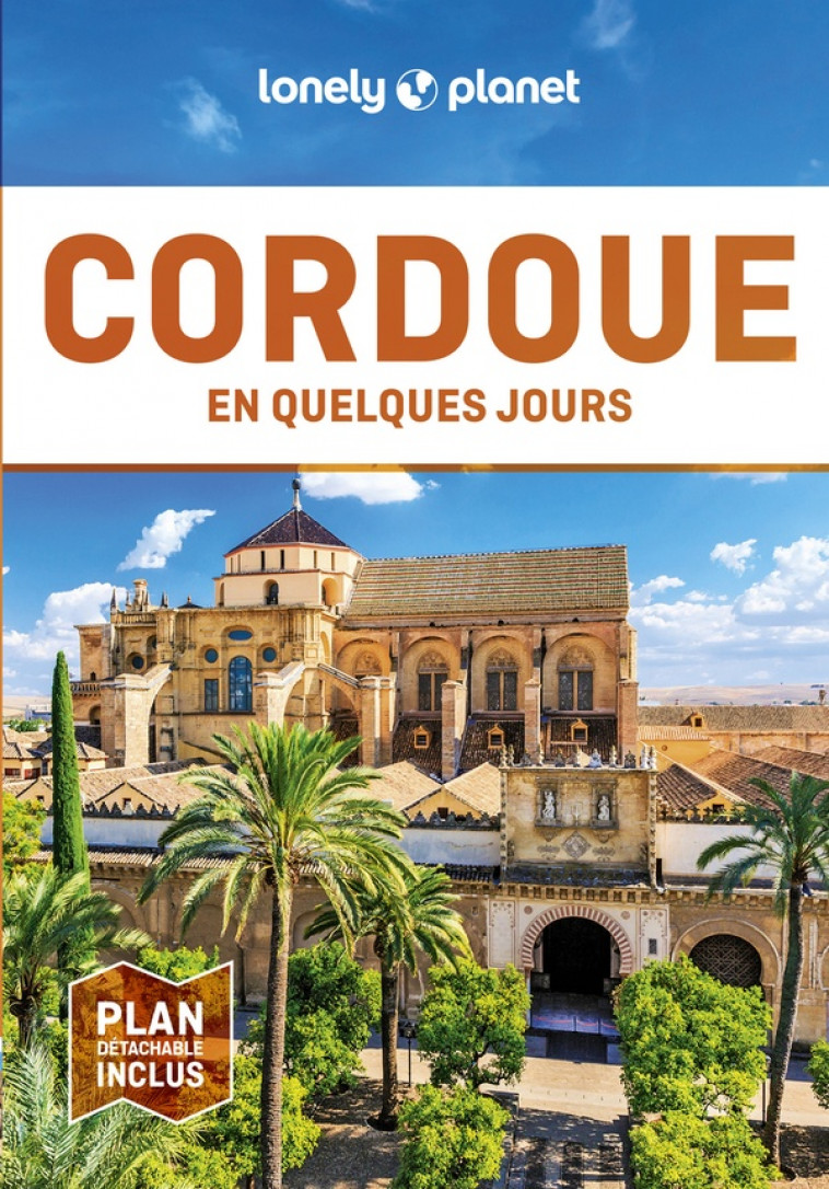 CORDOUE EN QUELQUES JOURS 2ED - LONELY PLANET - LONELY PLANET