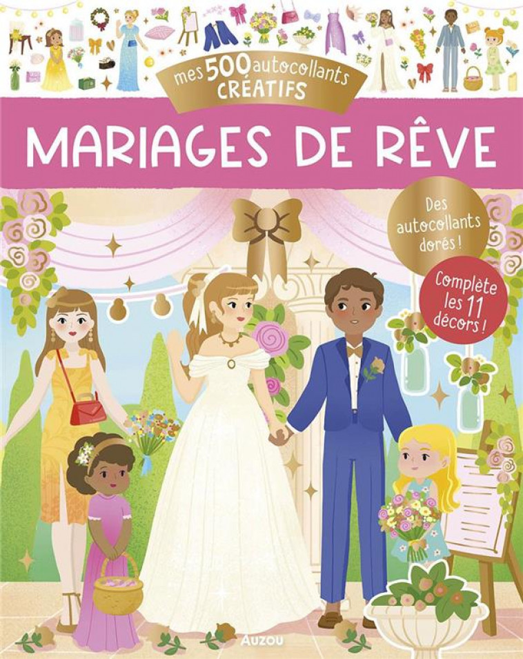 MES 500 AUTOCOLLANTS CREATIFS - MARIAGES DE REVE - ORTAL OPHELIE - PHILIPPE AUZOU