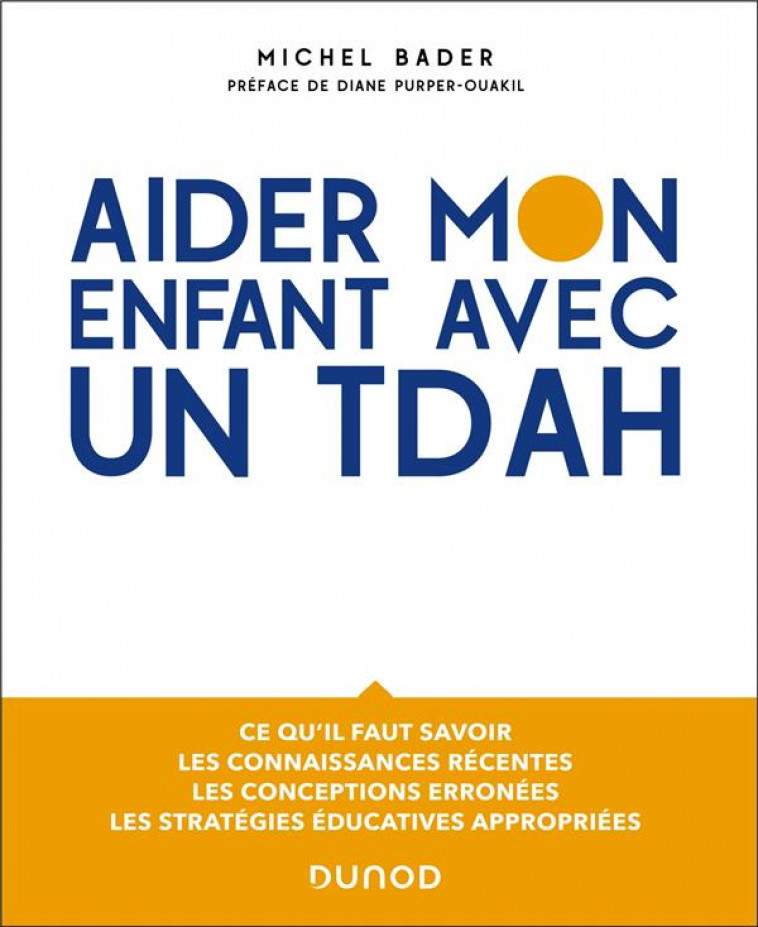 AIDER MON ENFANT AVEC UN TDAH - BADER MICHEL - DUNOD