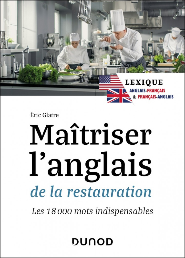 MAITRISER L-ANGLAIS DE LA RESTAURATION - LEXIQUE ANGLAIS-FRANCAIS ET FRANCAIS-ANGLAIS - LES 18 000 M - GLATRE ERIC - DUNOD