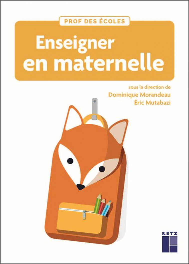 ENSEIGNER EN MATERNELLE - MUTABAZI/BORIES/HUAU - RETZ