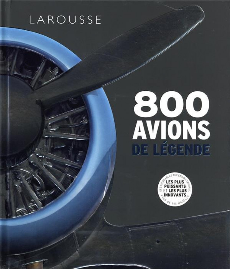 800 AVIONS DE LEGENDE - COLLECTIF - LAROUSSE