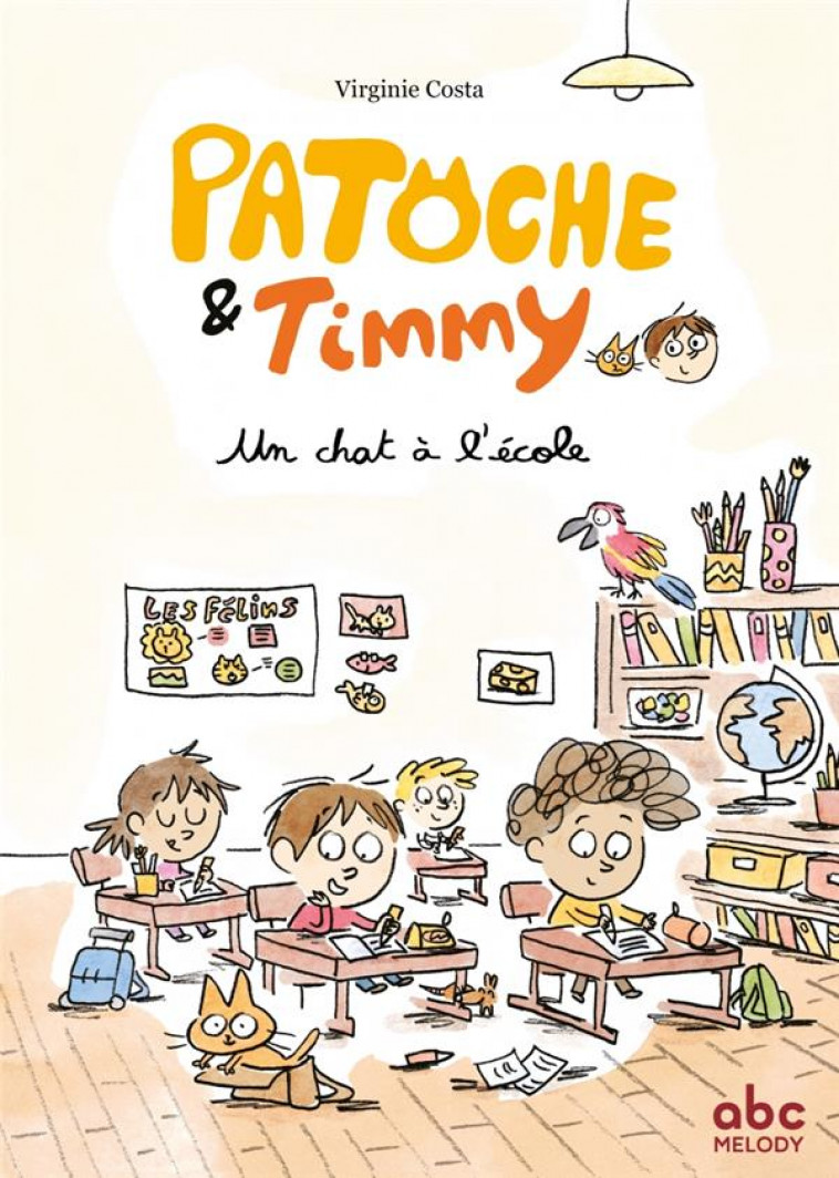 PATOCHE ET TIMMY - UN CHAT A LECOLE - COSTA - ABC MELODY