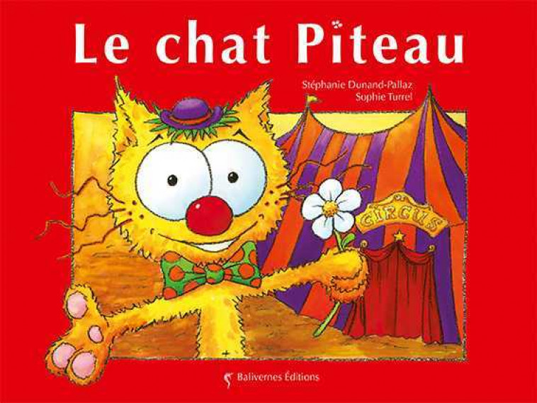 Le Chat Piteau - DUNAND-PALLAZ StÃ©phanie, TURREL Sophie, Collectif , DUNAND-PALLAZ Stéphanie - BALIVERNES