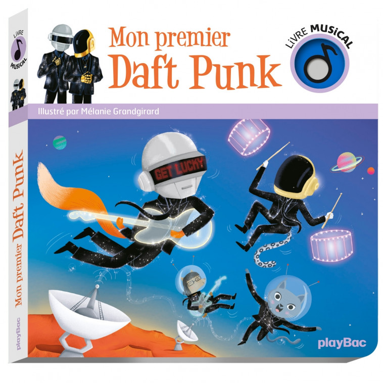 Livre musical - Mon premier Daft Punk - Grandgirard Mélanie - PLAY BAC