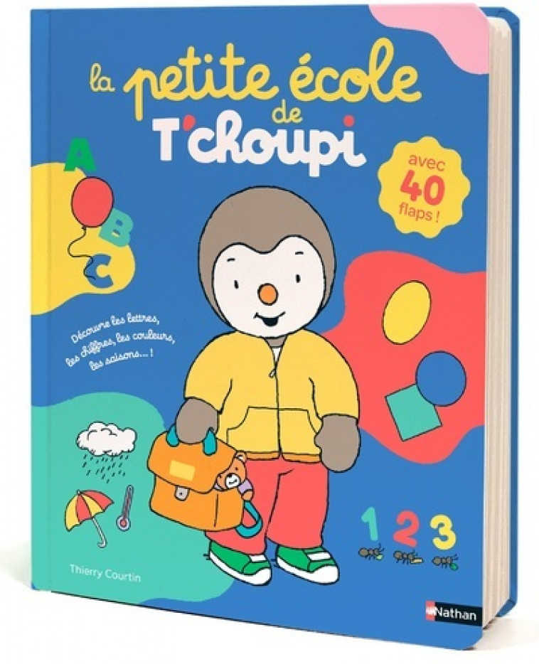 La petite école de T'choupi - Courtin Thierry - NATHAN