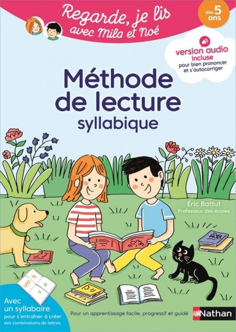 Regarde je lis avec Mila et Noé - Méthode de lecture syllabique - Battut Éric, Gribouille Mary - NATHAN