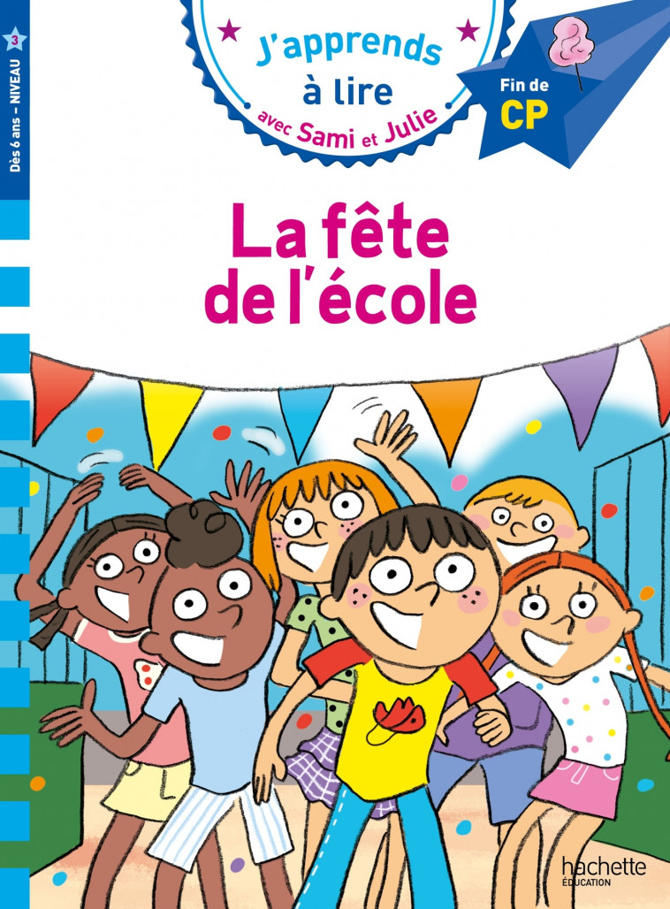 Sami et Julie CP niveau 3 La fête de l'école - Bonté Thérèse, Baudet Sylvie - HACHETTE EDUC