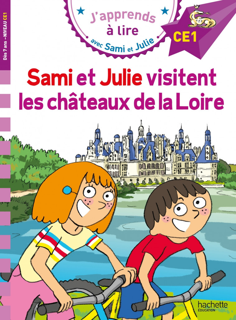 Sami et Julie CE1 Sami et Julie visitent les Châteaux de la Loire - Bonté Thérèse, Massonaud Emmanuelle - HACHETTE EDUC