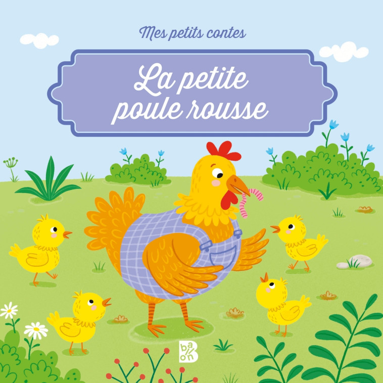 Mes petits contes: La petite poule rousse - XXX - BALLON