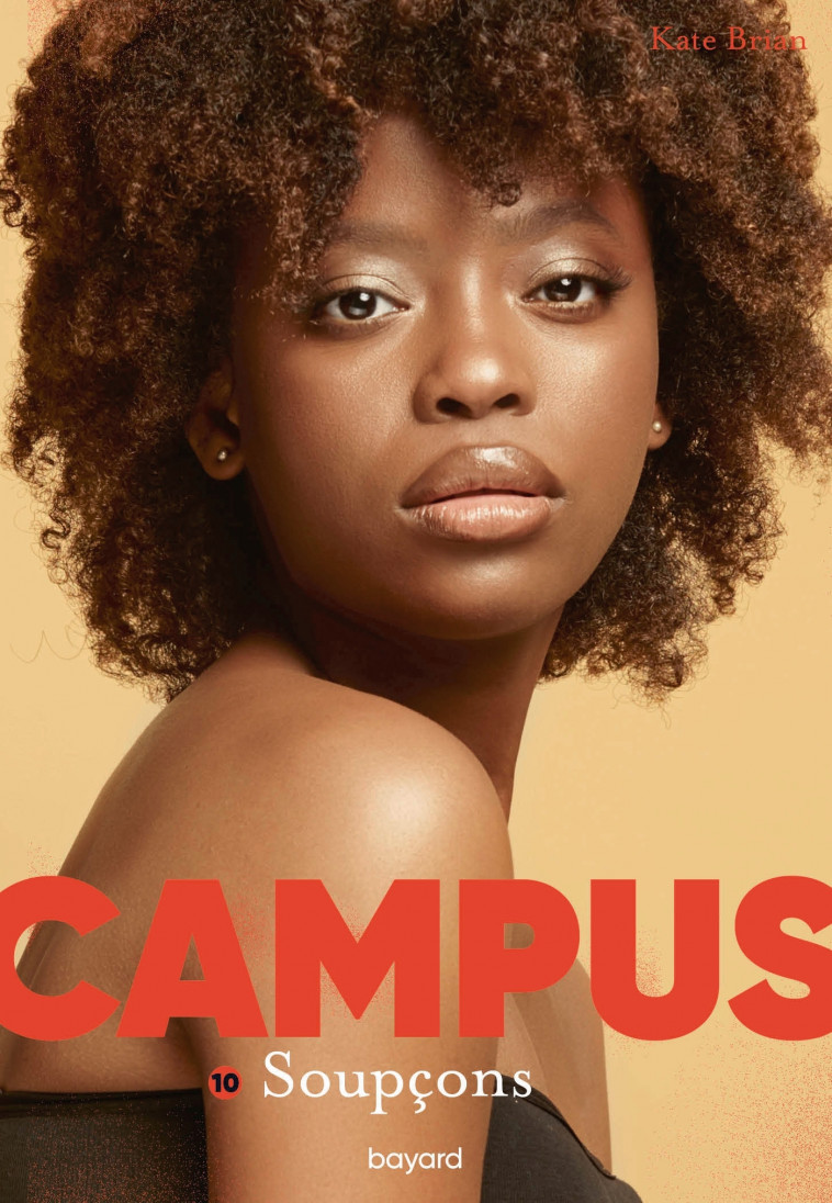 Campus, Tome 10 - Brian Kate, Van den Dries Sidonie - BAYARD JEUNESSE