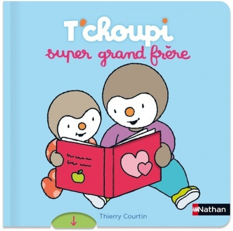 T'choupi super grand frère - Courtin Thierry - NATHAN