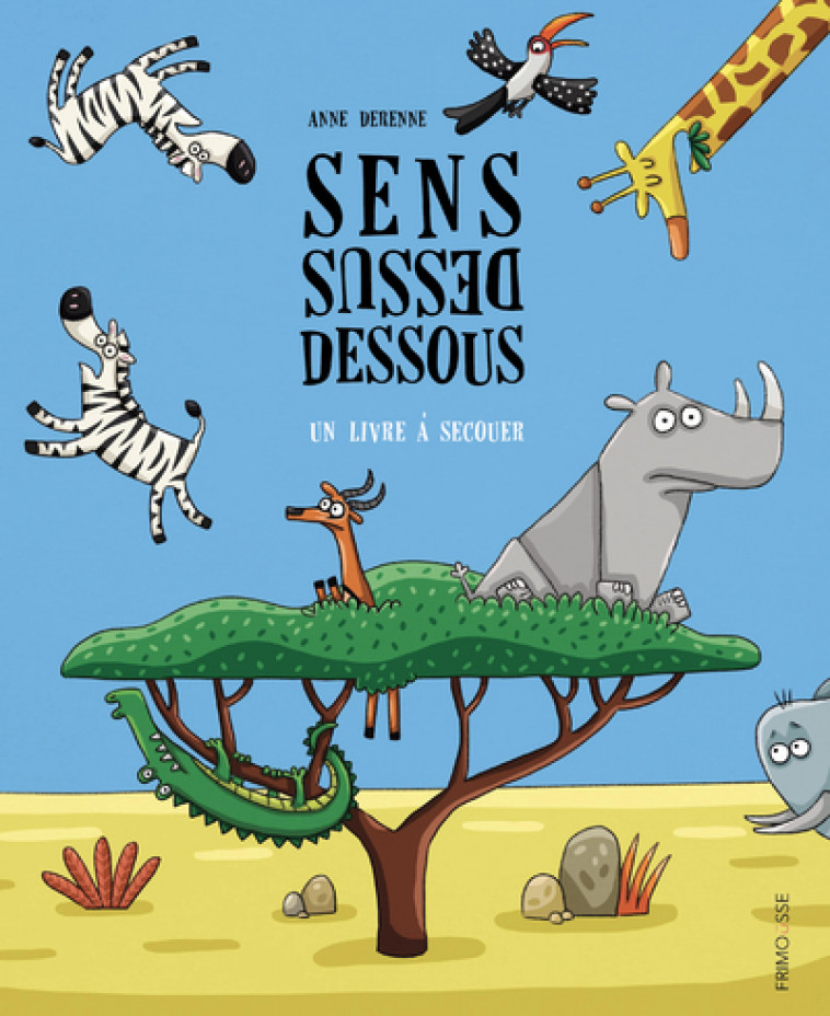 Sens dessus dessous - Derenne Anne - FRIMOUSSE