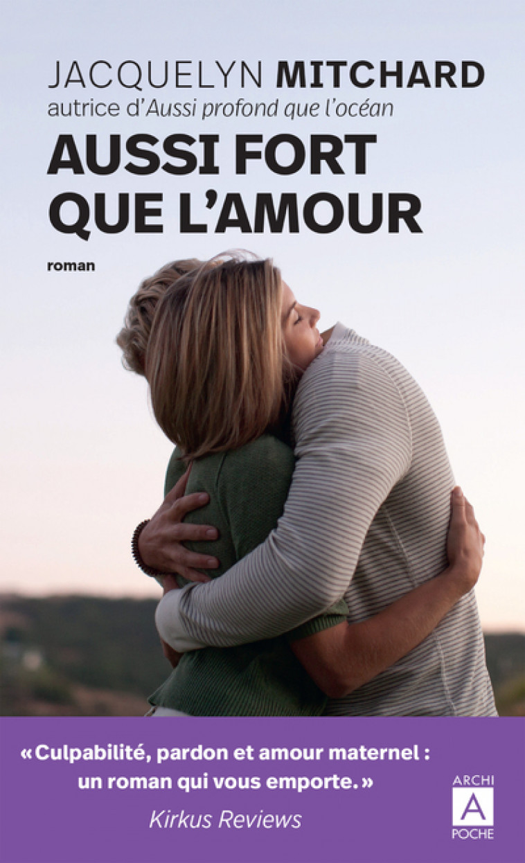 Aussi fort que l'amour - Mitchard Jacquelyn, Momont Daniele - ARCHIPOCHE