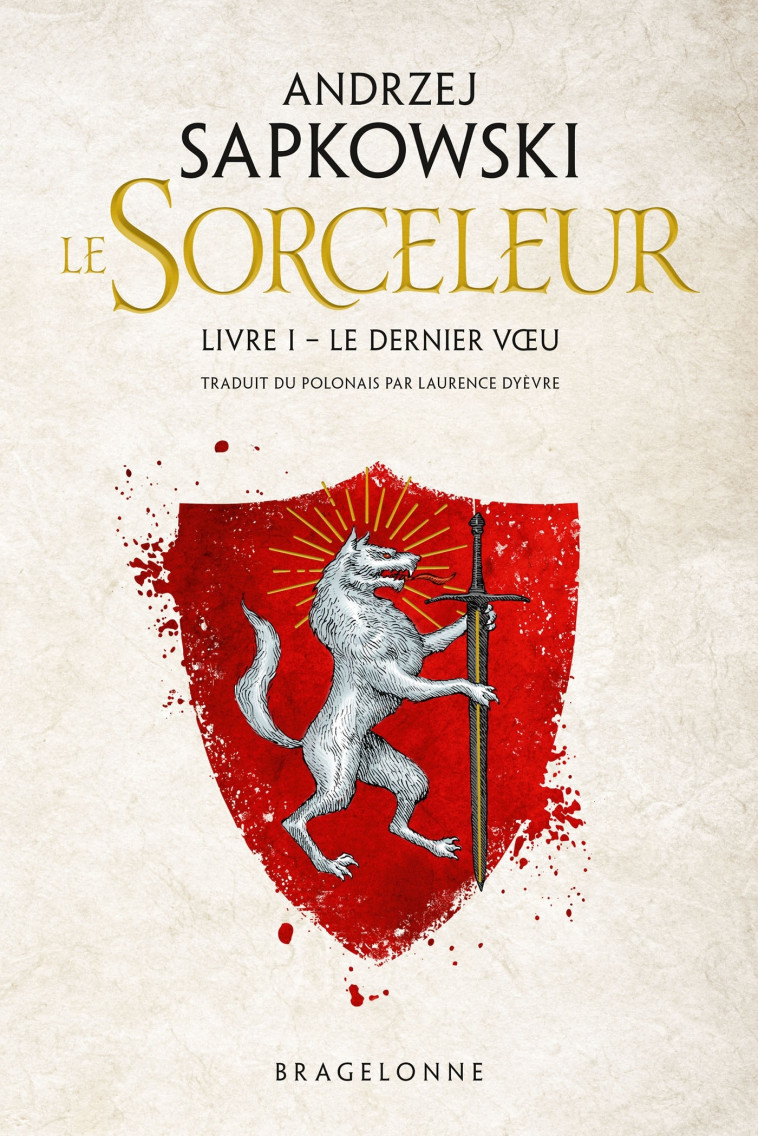 Sorceleur (Witcher), T1 : Le Dernier Voeu - Sapkowski Andrzej - BRAGELONNE