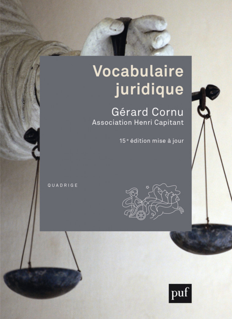 Vocabulaire juridique - Cornu Gérard, Cornu gerard (dir.)  - PUF