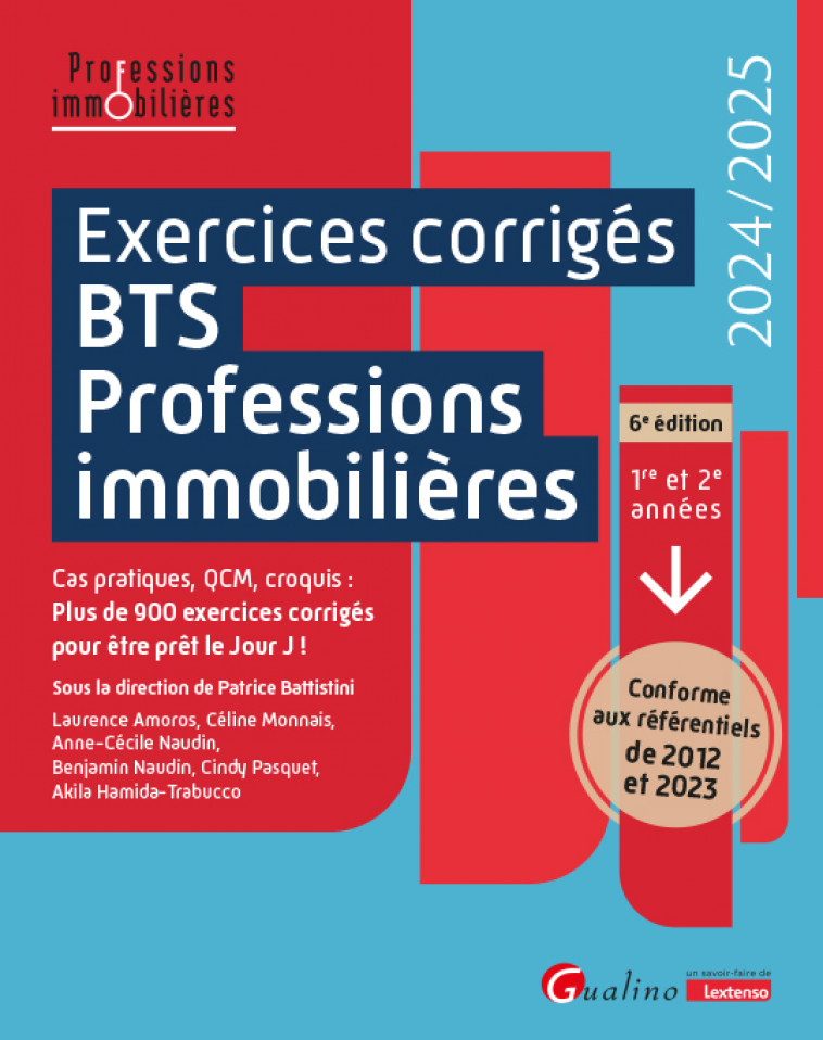 Exercices corrigés BTS Professions immobilières - Akila Hamida-Trabucco , Patrice Battistini , Battistini Patrice, Amoros Laurence, Naudin Anne-Cécile, Pasquet Cindy, Monnais Céline, Naudin Benjamin - GUALINO