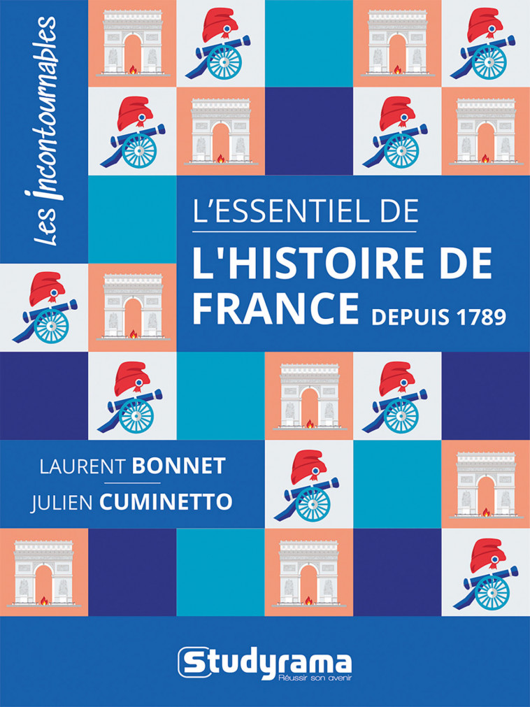 L'essentiel de l'histoire de France depuis 1789 - Cuminetto Julien, Bonnet Laurent - STUDYRAMA