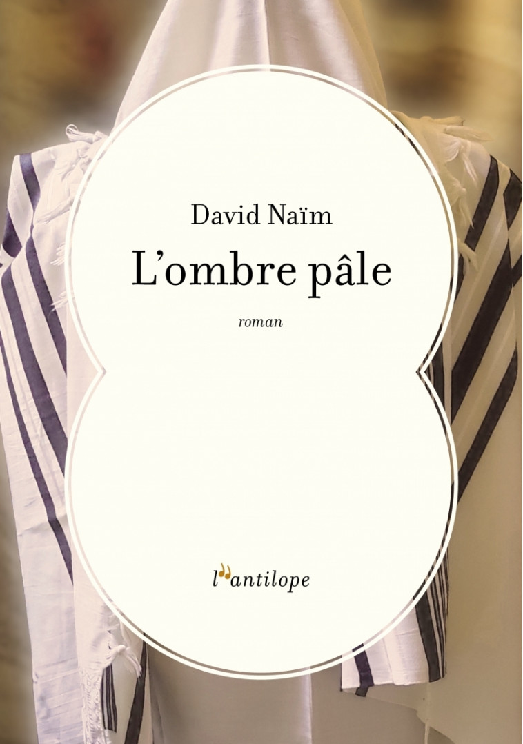 L'ombre pâle - NAÏM David - L ANTILOPE