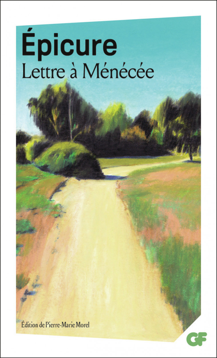 Lettre à Ménécée - EPICURE , Morel Pierre-Marie - FLAMMARION