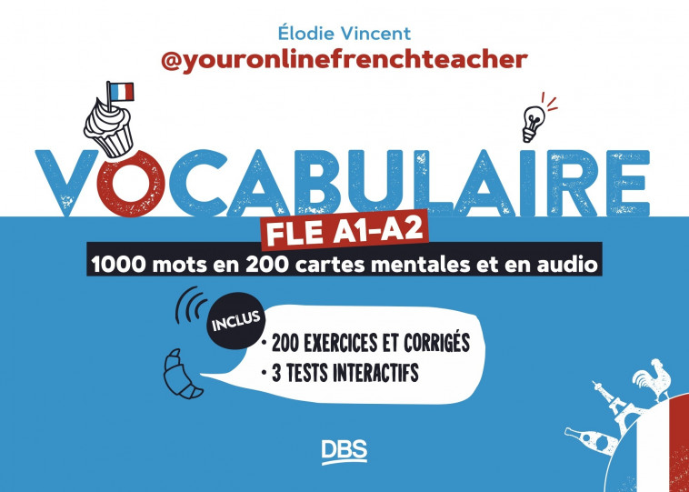 Vocabulaire FLE A1-A2 avec youronlinefrenchteacher - Vincent Elodie - DE BOECK SUP