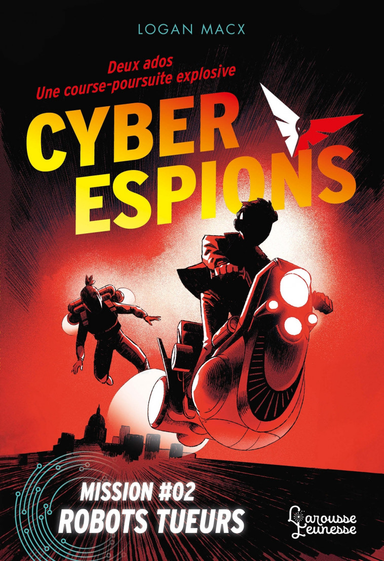 Cyberespions - Mission #02 Robots tueurs - Macx Logan, Cambolieu Marie - LAROUSSE