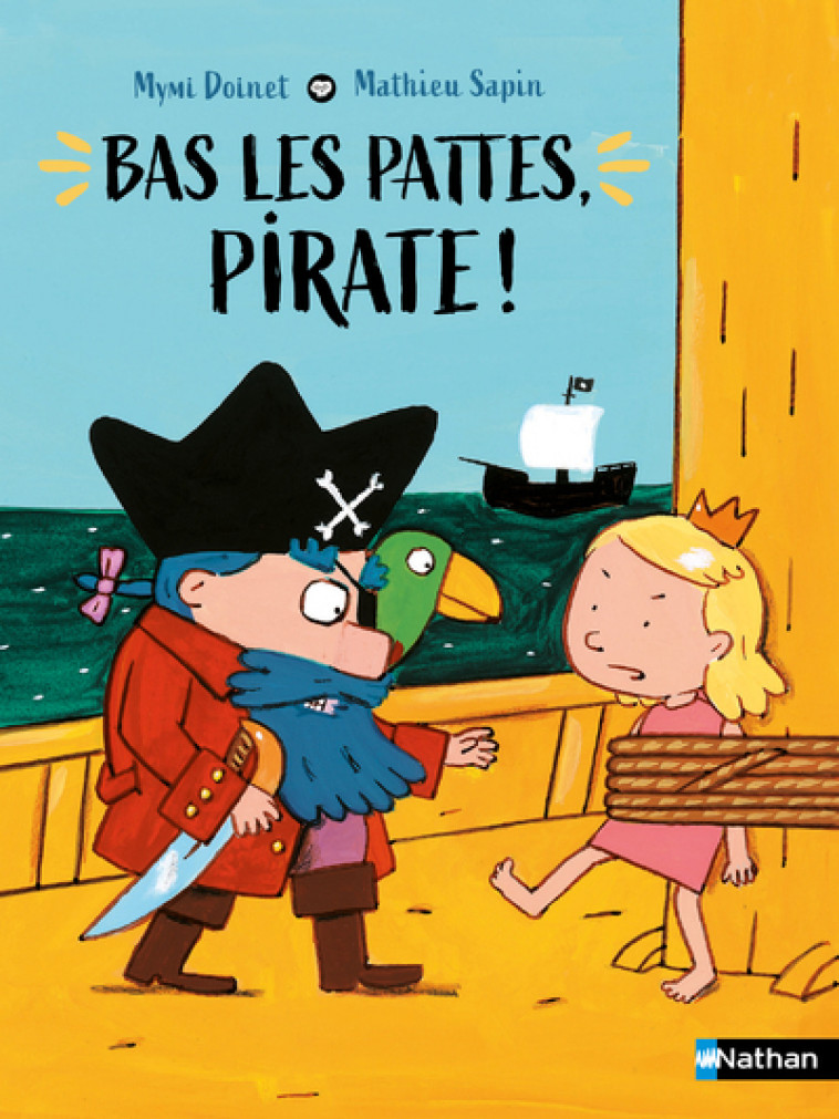 Bas les pattes, pirate ! - Doinet Mymi, Sapin Mathieu - NATHAN