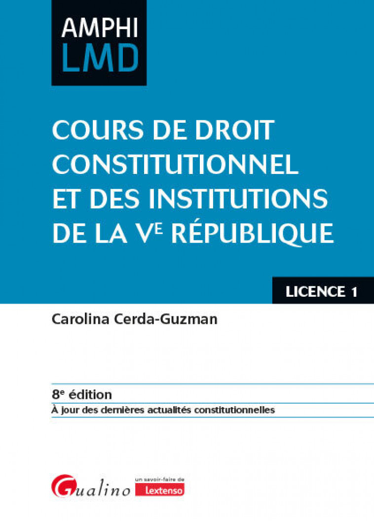 Cours de droit constitutionnel et institutions de la Ve République - Cerda-Guzman Carolina - GUALINO