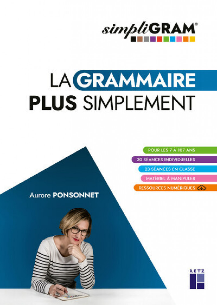 Simpligram la grammaire plus simplement - PONSONNET Aurore, Chaulet Muriel - RETZ