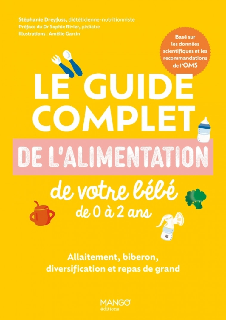 Le guide complet de l alimentation de votre bébé de 0 à 2 ans - Foglietta-dreyfuss Stéphanie, Garcin Amélie - MANGO