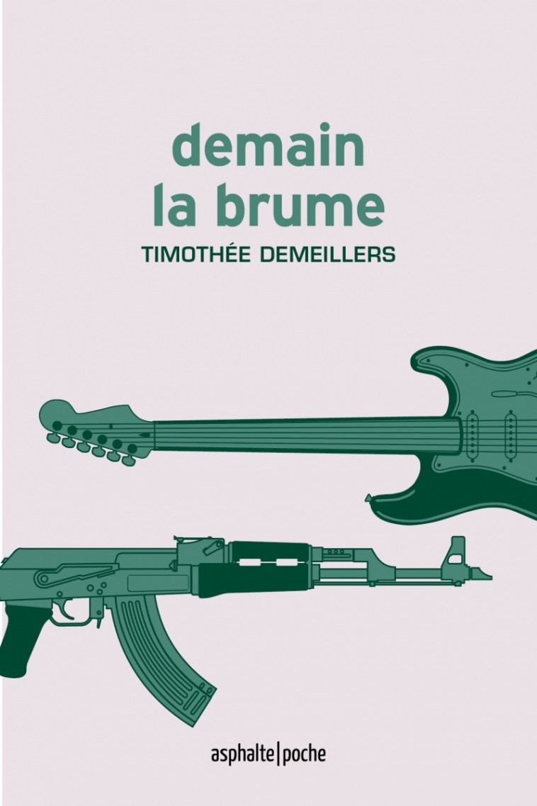 Demain la brume - DEMEILLERS Timothée - ASPHALTE