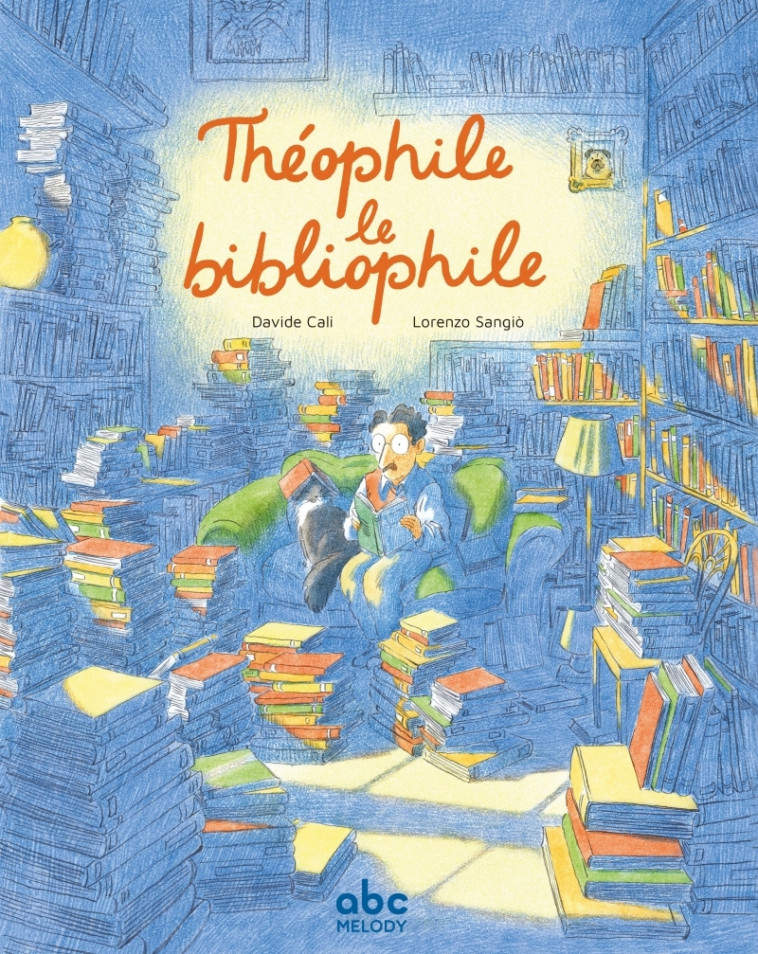 Théophile le bibliophile - Cali Davide, SANGIÒ Lorenzo - ABC MELODY