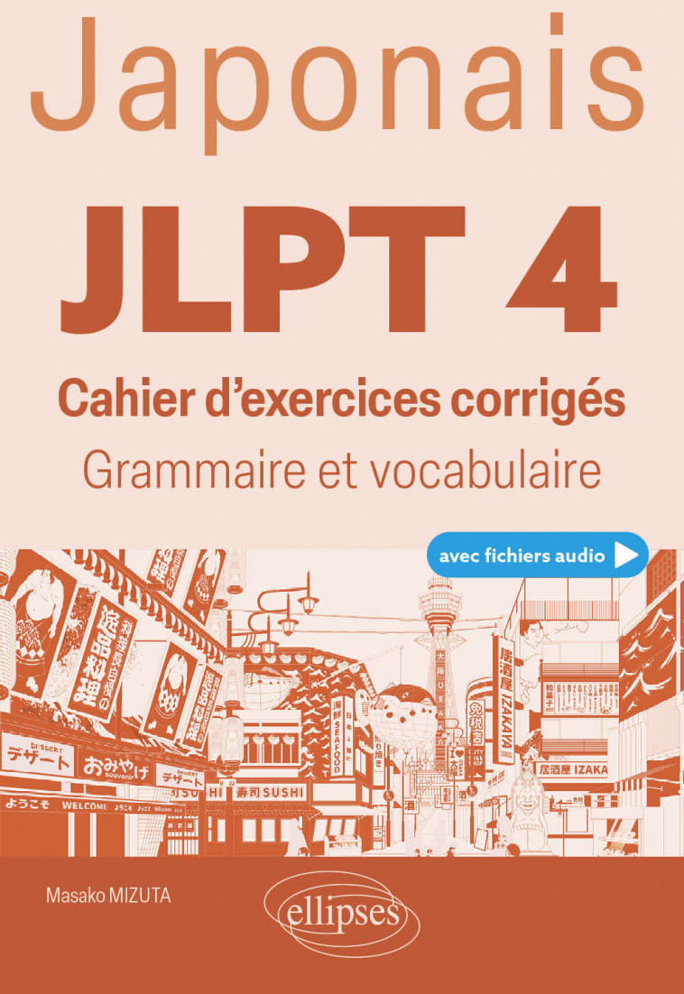 Japonais. JLPT 4 (Test d'aptitude en japonais) (avec fichiers audio) - Mizuta Masako - ELLIPSES