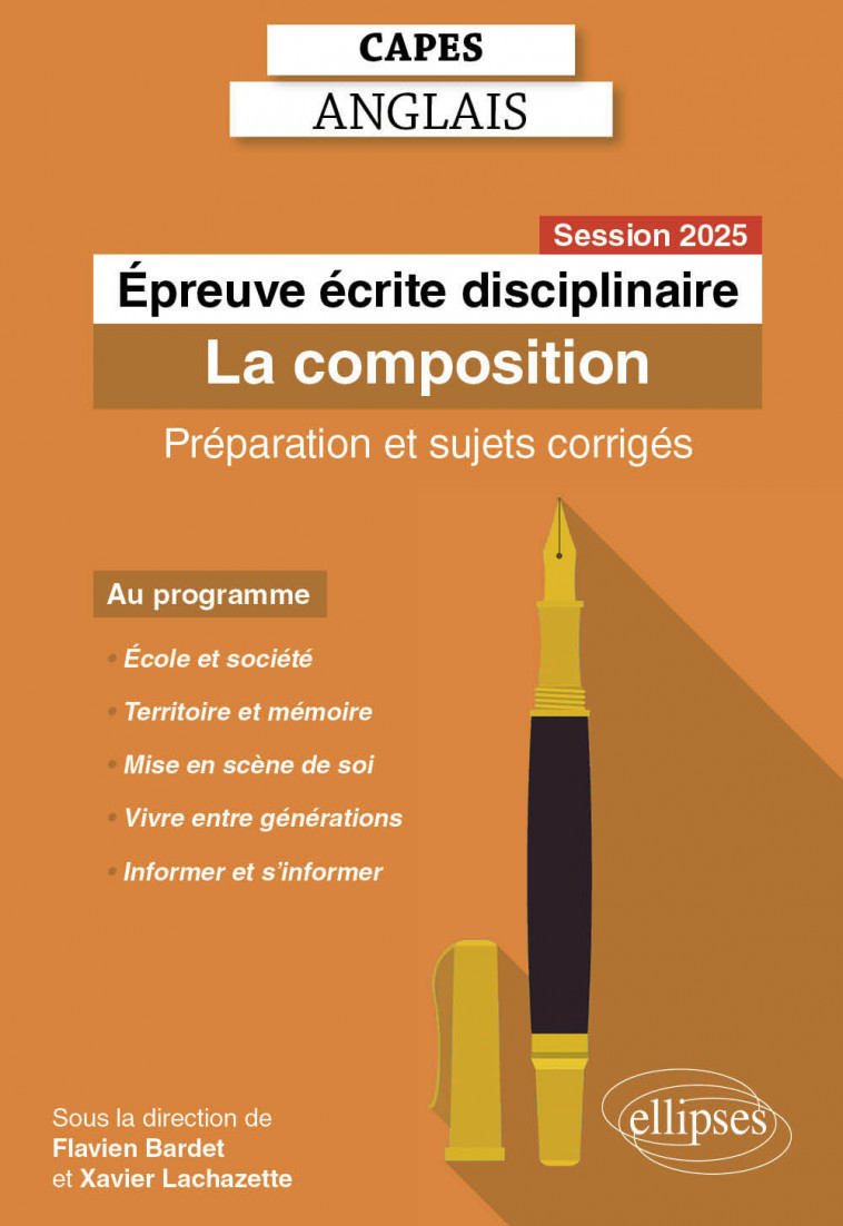 CAPES Anglais 2025 - Épreuve écrite disciplinaire - La composition - Collectif , Bardet Flavien, Lachazette Xavier - ELLIPSES