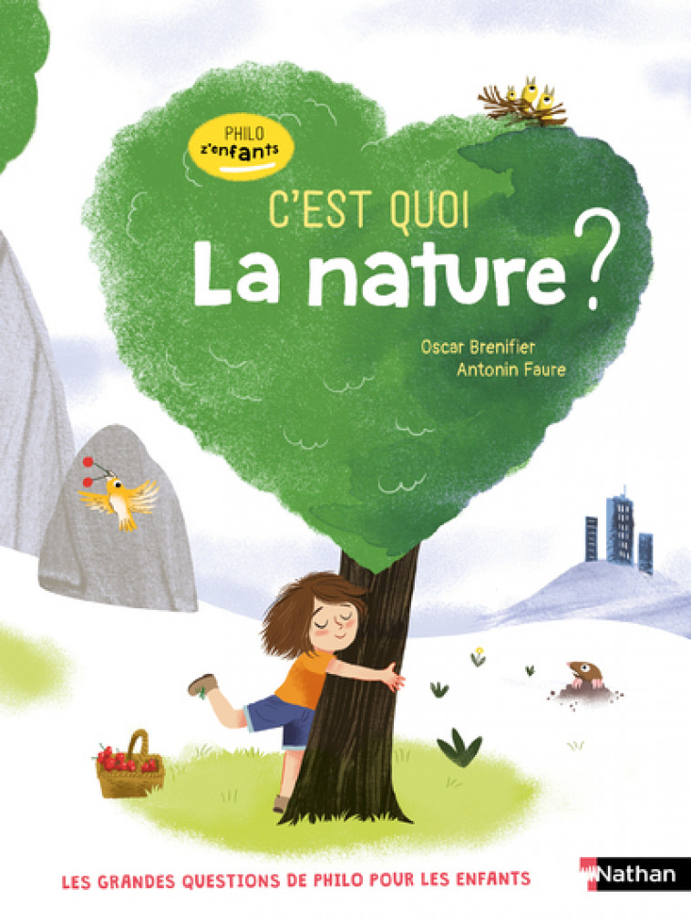 C'est quoi la nature ? - Cécile Jugla, Oscar Brenifier, Antonin Faure - NATHAN