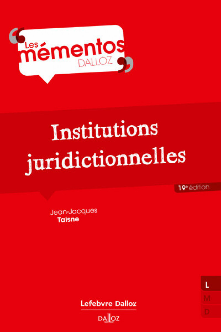 Institutions juridictionnelles. 19e éd. - Jean-Jacques Taisne - DALLOZ