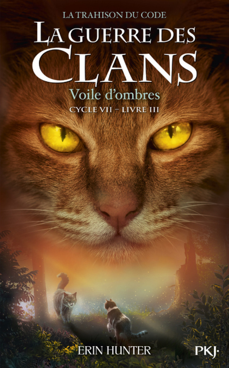 La Guerre des clans Cycle VII - Tome 3 Voile d'ombres - Erin Hunter, Aude Carlier - POCKET JEUNESSE