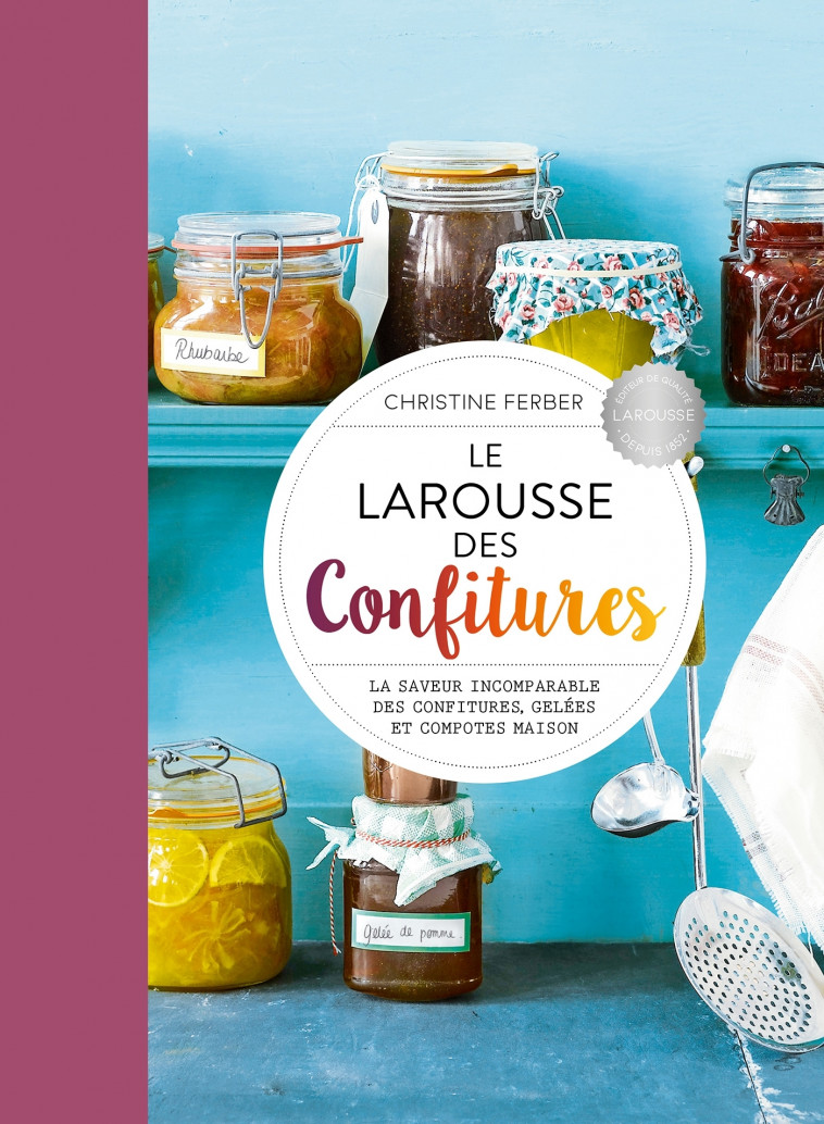 Le Larousse des Confitures - Christine Ferber - LAROUSSE