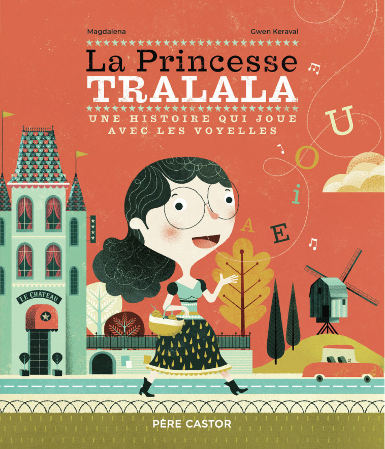 La Princesse Tralala -  Magdalena, Gwen Keraval - PERE CASTOR