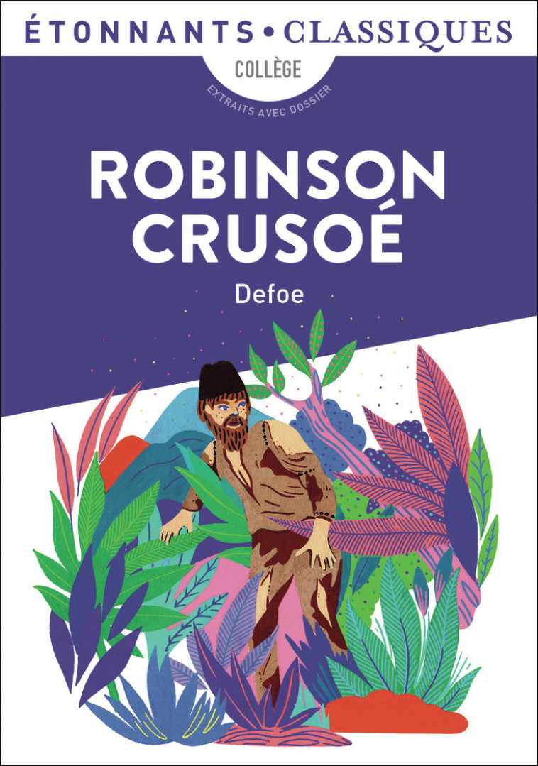 Robinson Crusoé - Daniel Defoe, Pétrus Borel - FLAMMARION