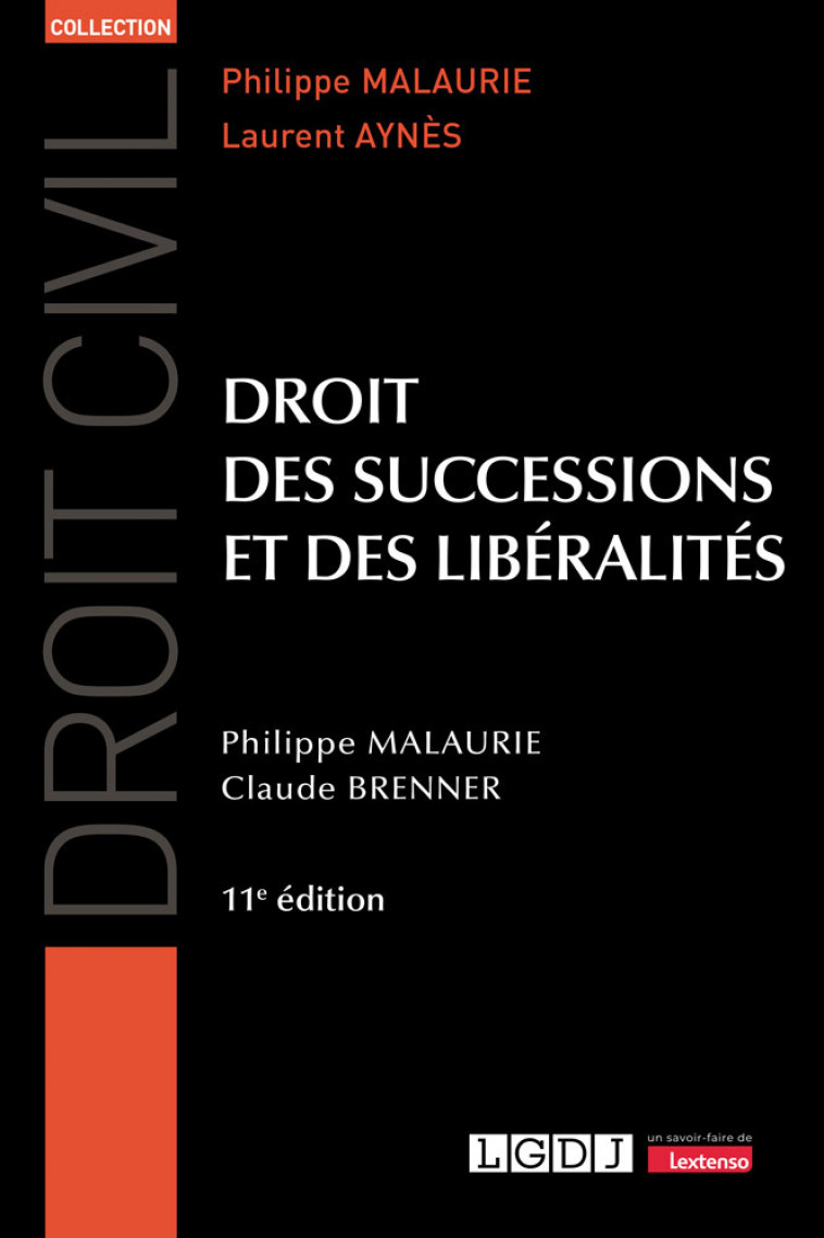 Droit des successions et des libéralités -  Philippe Malaurie,  Claude Brenner, Philippe Malaurie, Claude Brenner - LGDJ